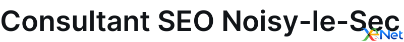 Consultant SEO Noisy-le-Sec